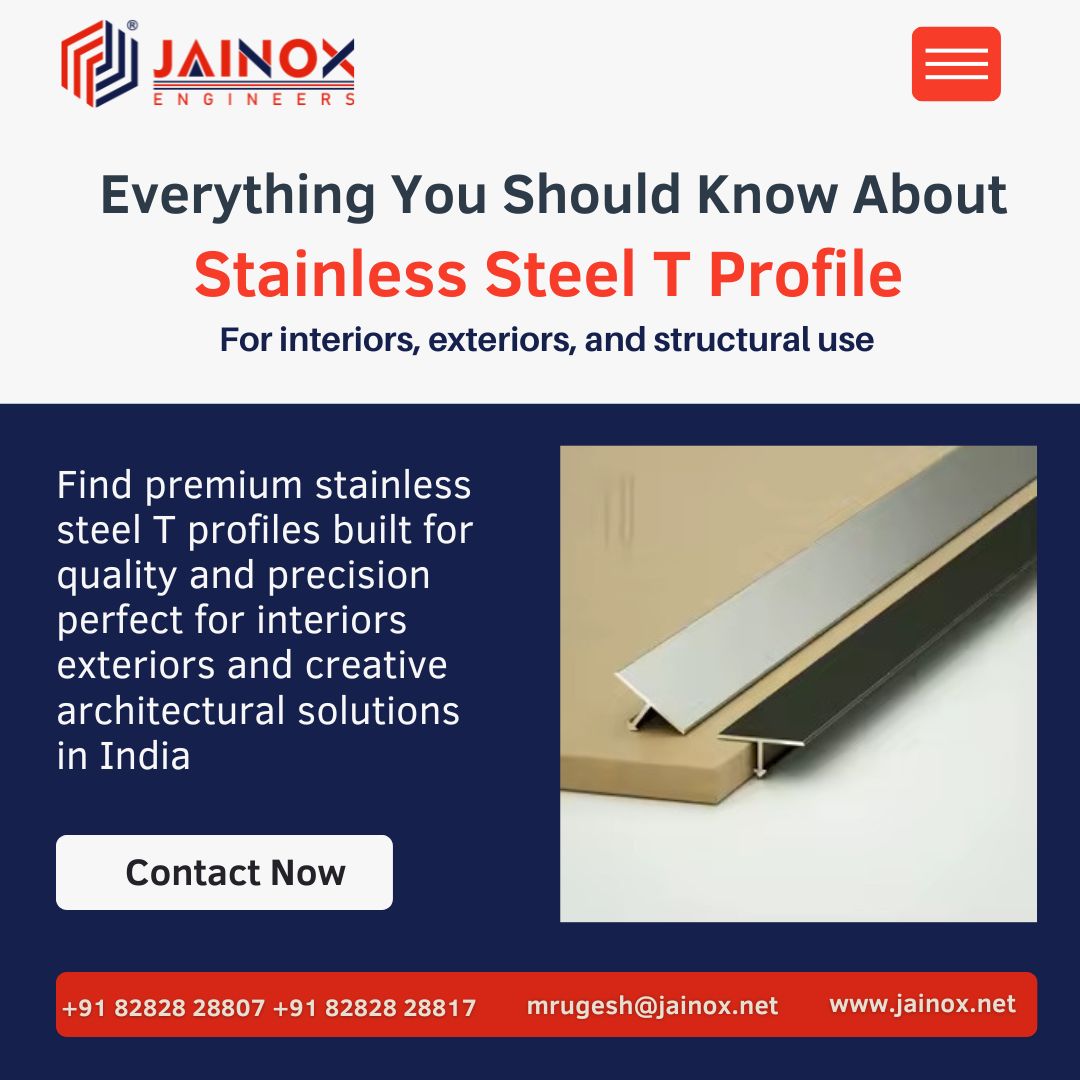 Everything You Should Know About Stainless Steel T Profile