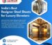India’s Best Designer Steel Sheets for Luxury Elevators
